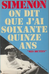 On dit que j’ai soixante-quinze ans